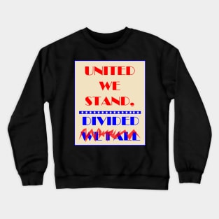 UNITED WE STAND THE LATE SHOW STEPHEN COLBERT Crewneck Sweatshirt